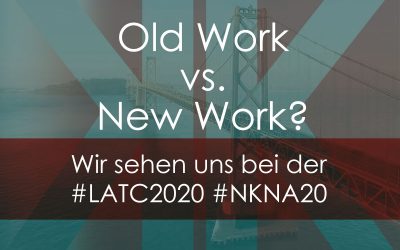 Old Work vs. New Work – #NKNA20 #LATC2020