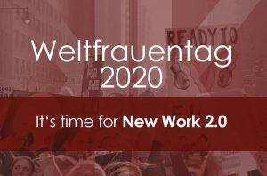 Weltfrauentag 2020 - New Work 2.0